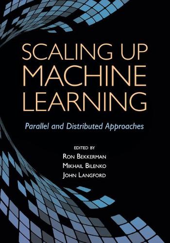 Scaling Up Machine Learning: Parallel and Distributed Approaches