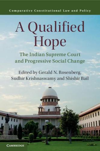 A Qualified Hope: The Indian Supreme Court and Progressive Social Change (Comparative Constitutional Law and Policy)
