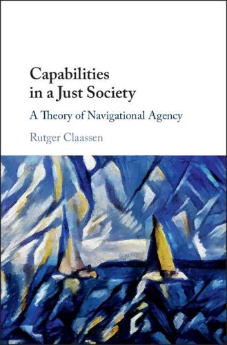 Capabilities in a Just Society: A Theory of Navigational Agency