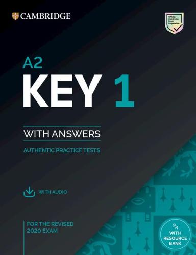 A2 Key 1 for the Revised 2020 Exam Student's Book with Answers with Audio: Authentic Practice Tests (KET Practice Tests)