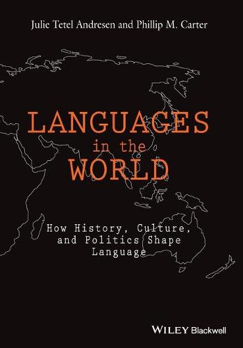 Languages in the World: How History, Culture, and Politics Shape Language