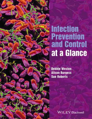 Infection Prevention and Control at a Glance (At a Glance (Nursing and Healthcare))