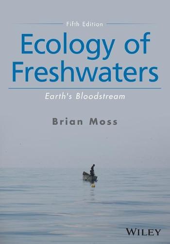 Ecology of Freshwaters: Earth's Bloodstream