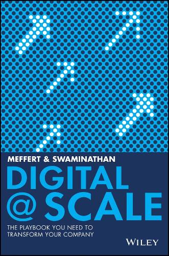 Digital @ Scale: The Playbook You Need to Transform Your Company (Wile01)