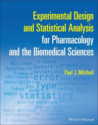 Experimental Design and Statistical Analysis for P harmacology and the Biomedical Sciences