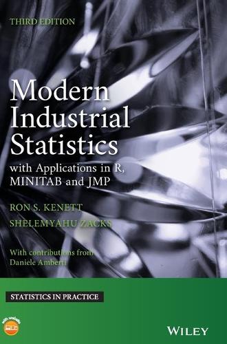 Modern Industrial Statistics, Third Edition: With Applications in R, MINITAB, and JMP (Statistics in Practice)