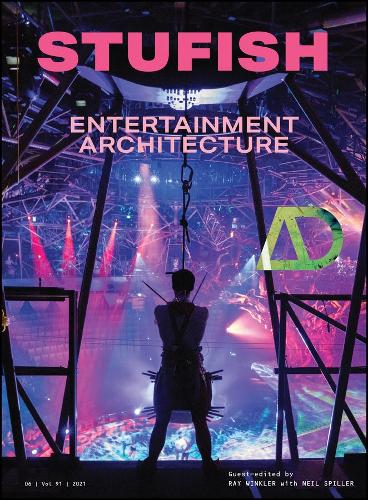 Stufish: Entertainment Architecture (Architectural Design)