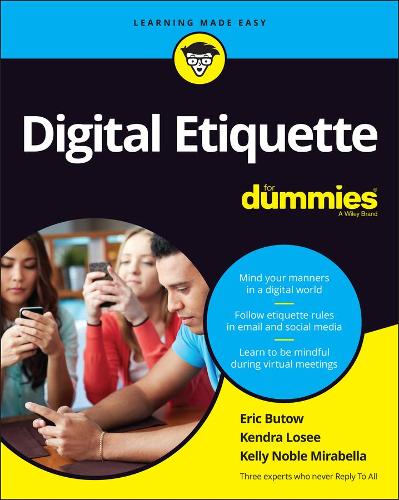 Digital Etiquette For Dummies (For Dummies (Business & Personal Finance))