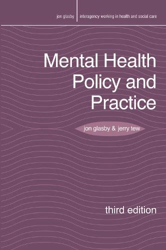 Mental Health Policy and Practice (Interagency Working in Health and Social Care)