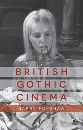 British Gothic Cinema (Palgrave Gothic)