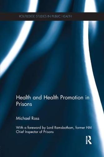 Health and Health Promotion in Prisons (Routledge Studies in Public Health)