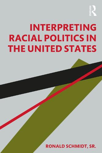 Interpreting Racial Politics in the United States (Routledge Series on Interpretive Methods)