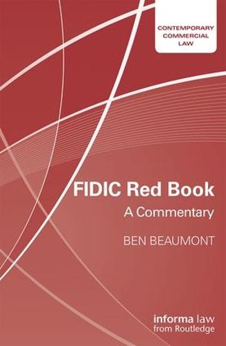 FIDIC Red Book: A Commentary (Contemporary Commercial Law)