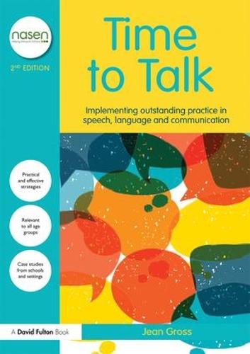 Time to Talk: Implementing Outstanding Practice in Speech, Language and Communication (nasen spotlight)