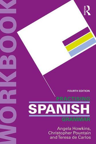 Practising Spanish Grammar (Practising Grammar Workbooks)