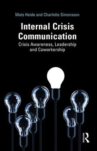 Internal Crisis Communication: Crisis Awareness, Leadership and Coworkership