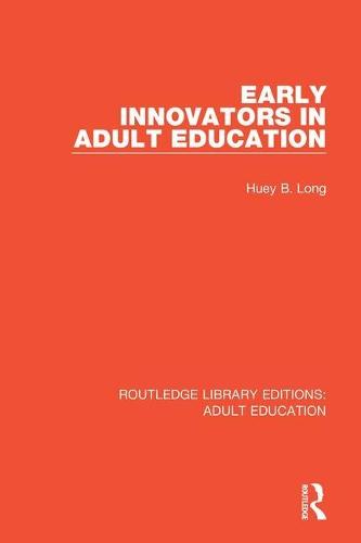 Early Innovators in Adult Education (Routledge Library Editions: Adult Education)