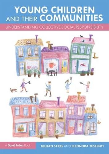 Young Children and Their Communities: Understanding Collective Social Responsibility