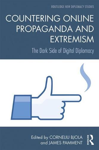 Countering Online Propaganda and Extremism (Routledge New Diplomacy Studies)