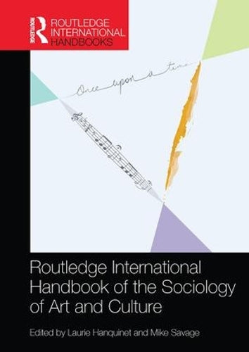 Routledge International Handbook of the Sociology of Art and Culture (Routledge International Handbooks)