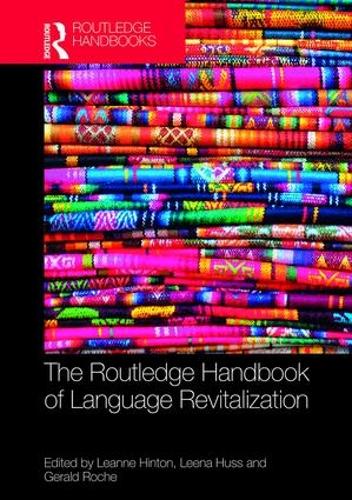 The Routledge Handbook of Language Revitalization (Routledge Handbooks in Applied Linguistics)
