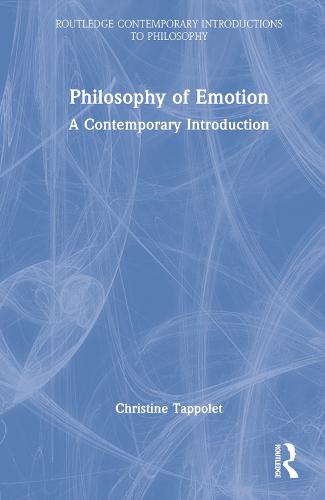 Philosophy of Emotion: A Contemporary Introduction (Routledge Contemporary Introductions to Philosophy)