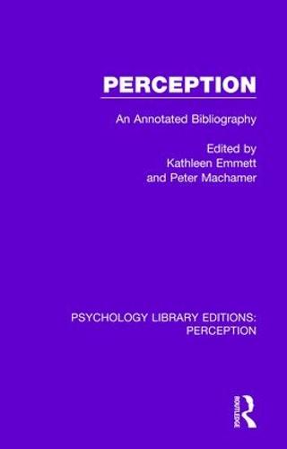 Perception: An Annotated Bibliography (Psychology Library Editions: Perception)