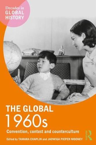 The Global 1960s (Decades in Global History)