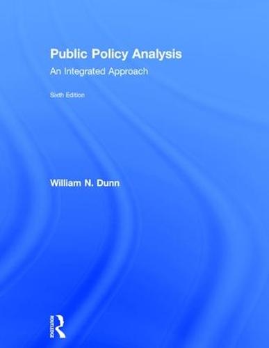 Public Policy Analysis: An Integrated Approach (Tayl70)