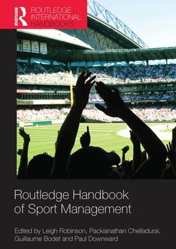Routledge Handbook of Sport Management (Routledge International Handbooks)