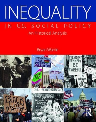 Inequality in U.S. Social Policy: An Historical Analysis