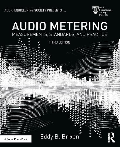 Audio Metering: Measurements, Standards and Practice (Audio Engineering Society Presents)