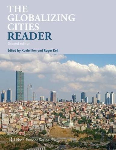 The Globalizing Cities Reader (Routledge Urban Reader Series)