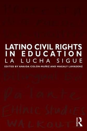 Latino Civil Rights in Education: La Lucha Sigue (Series in Cellular and Clinical Imaging)