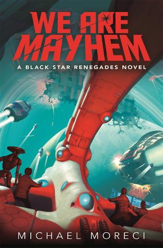 We Are Mayhem (Black Star Renegades)