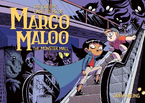 Creepy Case Files of Margo Maloo, The: The Monster Mall: 2 (The Creepy Case Files of Margo Maloo)