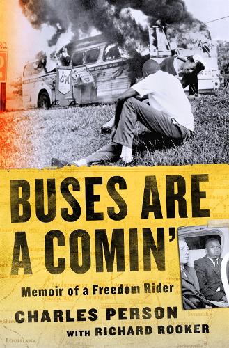 Buses Are a Comin': Memoir of a Freedom Rider