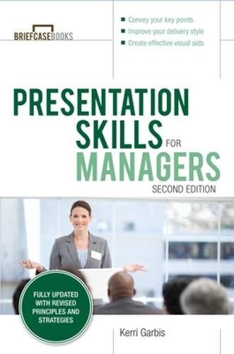 Presentation Skills For Managers, Second Edition (Briefcase Books)