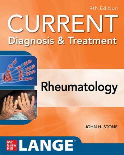 Current Diagnosis & Treatment in Rheumatology, Fourth Edition (INTERNAL MEDICINE)