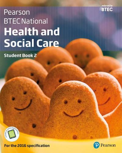 BTEC Nationals Health and Social Care: Student Book 2 + Activebook: For the 2016 Specifications (BTEC Nationals Health and Social Care 2016)