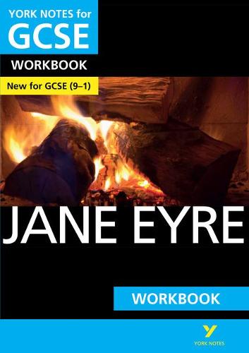 Jane Eyre: York Notes for GCSE (9-1) Workbook: YNA5 GCSE Jane Eyre 2016