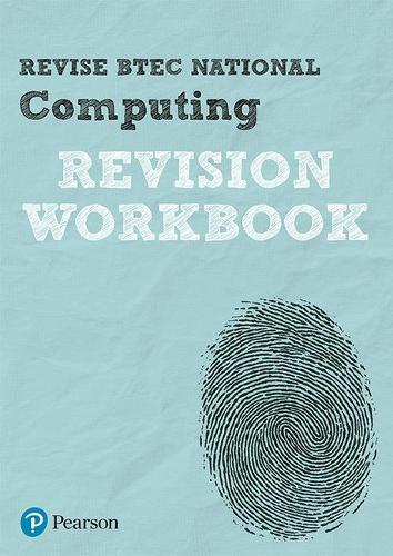 Revise BTEC National Computing Revision Workbook (REVISE BTEC Nationals in Computing)