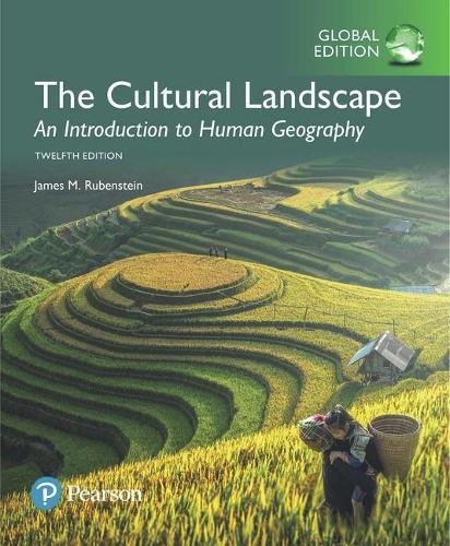 The Cultural Landscape: An Introduction to Human Geography, Global Edition