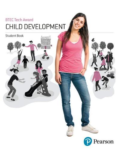 BTEC Level 1/Level 2 Tech Award Child Development Student Book (BTEC Tech Award Early Years)