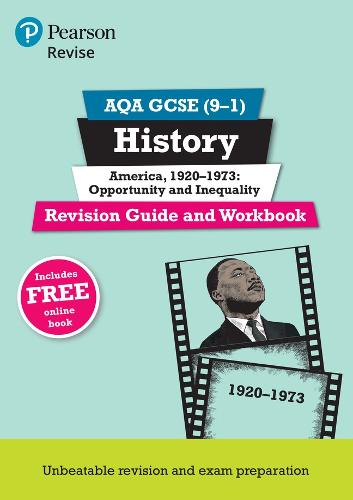 Revise AQA GCSE (9-1) History America, 1920-1973: Opportunity and inequality Revision Guide and Workbook: includes online edition (REVISE AQA GCSE History 2016)