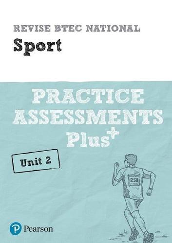 Revise BTEC National Sport Unit 2 Practice Assessments Plus (REVISE BTEC Nationals in Business)