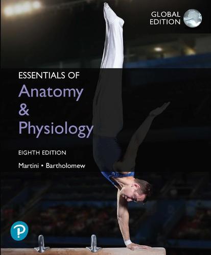 Essentials of Anatomy & Physiology, Global Edition