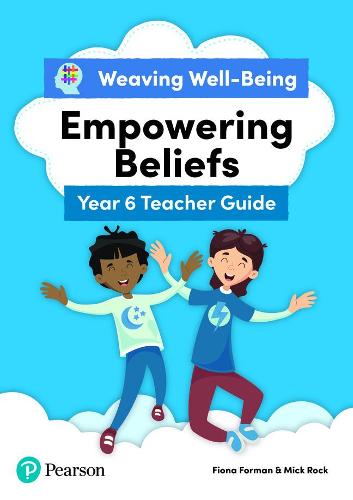 Weaving Well-Being Year 6 Empowering Beliefs Teacher Guide