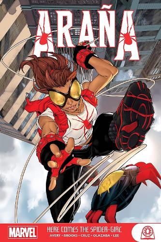 Arana: Here Comes the Spider-Girl