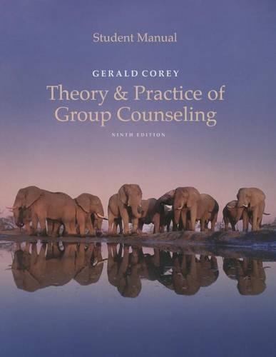 Student Manual for Corey's Theory and Practice of Group Counseling